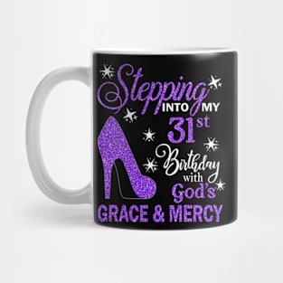 Stepping Into My 31st Birthday With God's Grace & Mercy Bday Mug